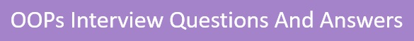 OOPs Interview Questions and Answers