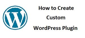 how to create custom wordpress plugin