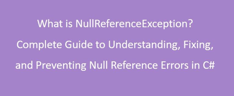 What is NullReferenceException? Complete Guide to Understanding, Fixing ... image.